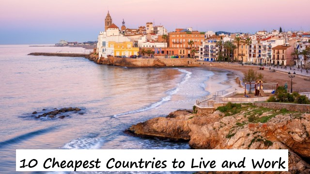 10 Cheapest Countries to Live and Work