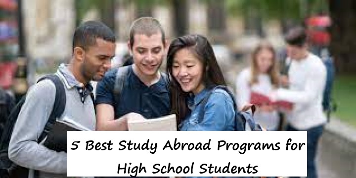 5 Best Study Abroad Programs for High School Students